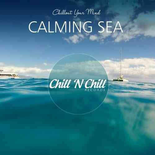 Calming Sea: Chillout Your Mind (2021) скачать через торрент