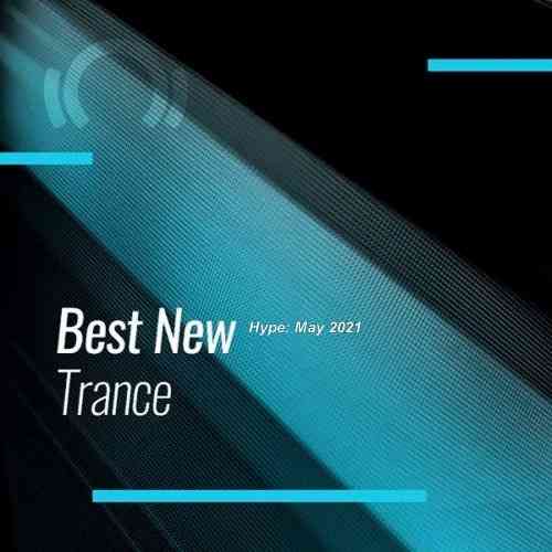 Beatport Best New Hype Trance: May (2021) скачать через торрент