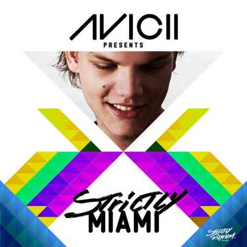 Avicii Presents Strictly Miami (Mixed Version) (2021) скачать через торрент