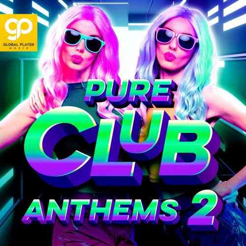 Pure Club Anthems Vol 2
