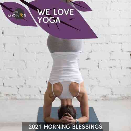 We Love Yoga - 2021 Morning Blessings