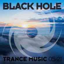 Black Hole Trance Music 05-21 (2021) скачать торрент
