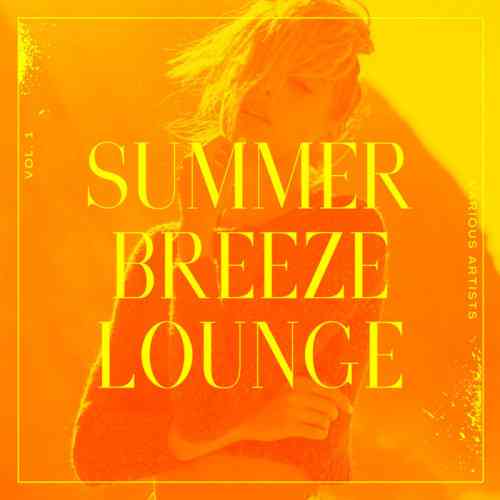 Summer Breeze Lounge [Vol. 1-2] (2021) скачать через торрент
