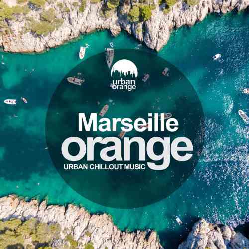 Marseille Orange: Urban Chillout Music (2021) скачать через торрент