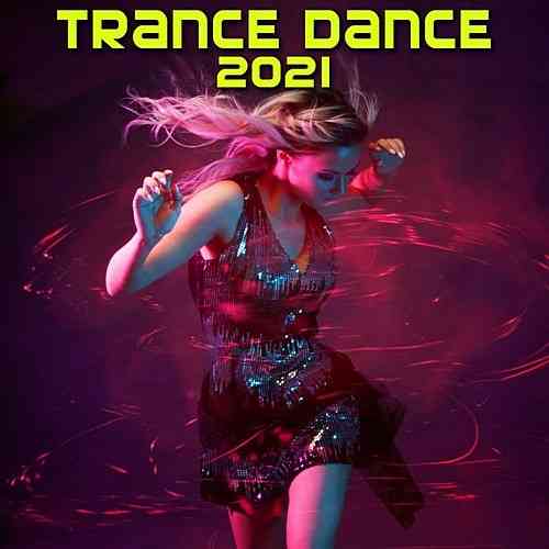 Trance Dance 2021 (2021) скачать через торрент