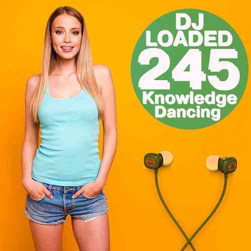 245 DJ Loaded - Knowledge Dancing