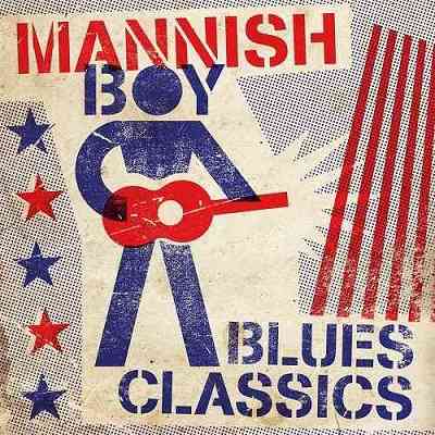 Mannish Boy. Blues Classics