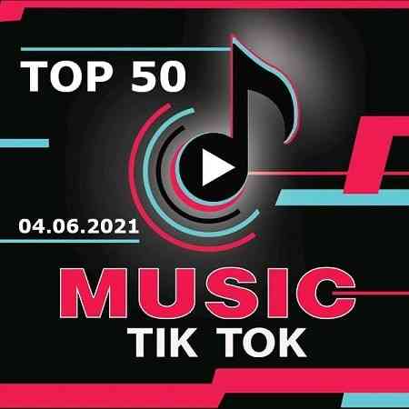 TikTok Trending Top 50 Singles Chart 04.06.2021 (2021) скачать через торрент