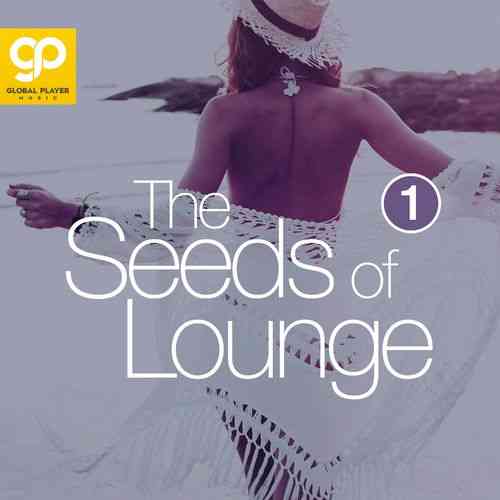 The Seeds of Lounge, Vol. 1 (2021) скачать торрент