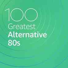 100 Greatest Alternative 80s