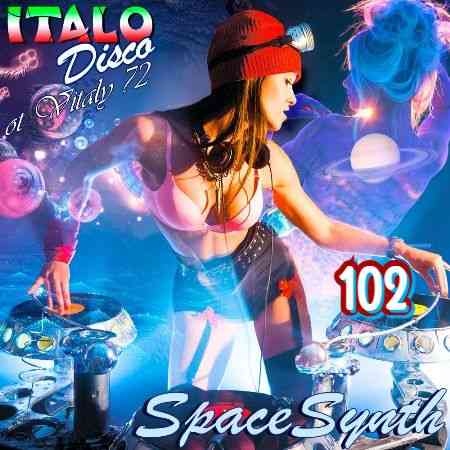 Italo Disco & SpaceSynth ot Vitaly 72 [102] (2021) скачать через торрент
