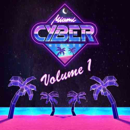 Miami Cyber Nights [Vol. 1]