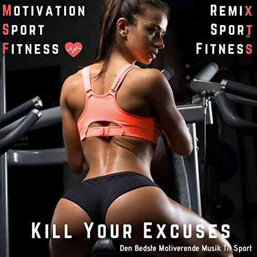 Motivation Sport Fitness & Remix Sport Workout - Kill Your Excuses (2021) скачать через торрент