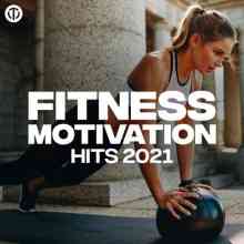Fitness Motivation Hits 2021 (2021) скачать через торрент