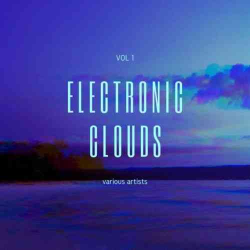 Electronic Clouds, Vol. 1 (2021) скачать через торрент