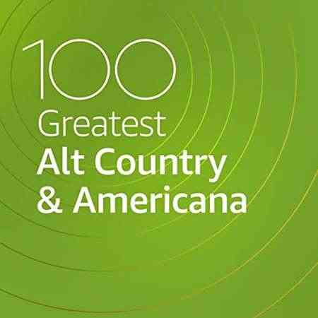 100 Greatest Alt Country &amp; Americana