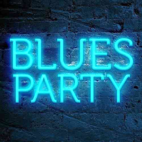 Blues Party: Playlist Spotify (2021) скачать через торрент