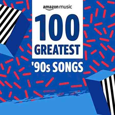 100 Greatest '90s Songs (2021) скачать торрент