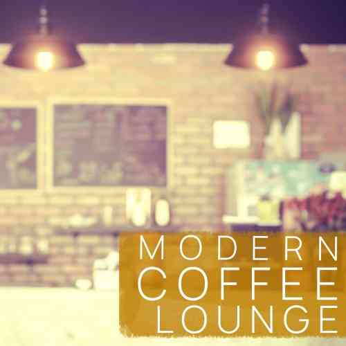 Modern Coffee Lounge, Vol. 1 (2021) скачать через торрент