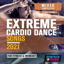 Extreme Cardio Dance Songs for Fitness & Workout (2021) скачать через торрент