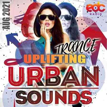 Uplifting Urban Sounds: Trance Set (2021) скачать торрент