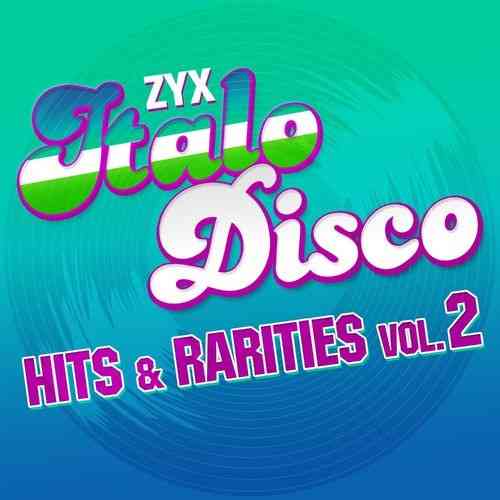 ZYX Italo Disco: Hits &amp; Rarities [Vol. 2]