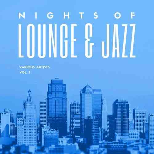 Nights Of Lounge & Jazz: Vol. 1 (2021) торрент