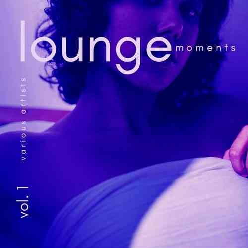Lounge Moments: Vol. 1-4 (2021) скачать через торрент