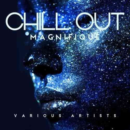 Chill Out Magnifique: Vol.1-4