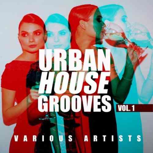 Urban House Grooves, Vol. 1 (2021) скачать через торрент