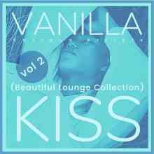 Vanilla Kiss (Beautiful Lounge Collection), Vol. 2 (2021) торрент