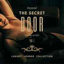 Beyond the Secret Door (Luxury Lounge Collection), Vol. 1