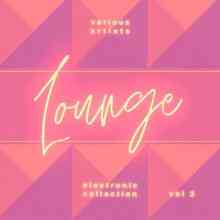 Electronic Lounge Collection, Vol. 3 [AAC]