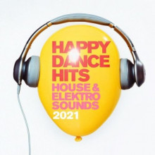 Happy Dance Hits 2021 : House & Elektro Sounds (2021) скачать торрент