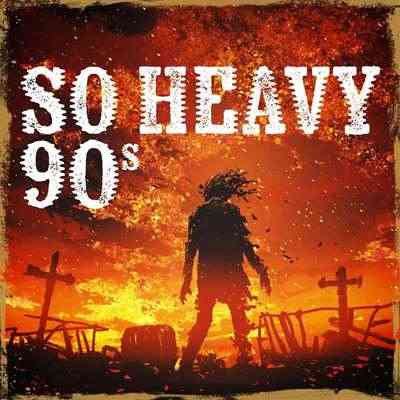 So Heavy 90s (2021) скачать торрент