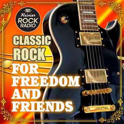For Freedom And Friends: Rock Classic Compilation (2021) скачать торрент