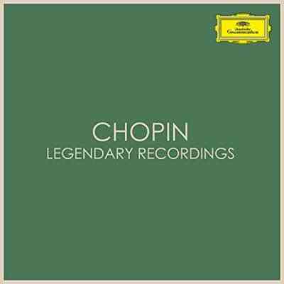 Chopin Legendary Recordings (2021) скачать торрент