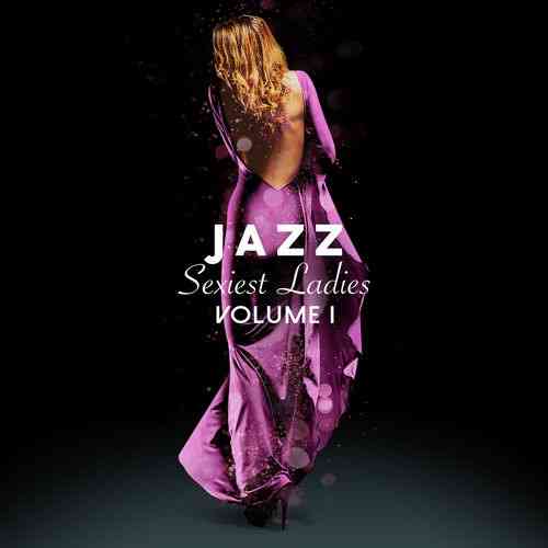 Jazz Sexiest Ladies: Vol.1-4 (2021) скачать через торрент