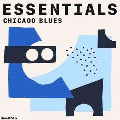 Chicago Blues Essentials (2021) скачать торрент