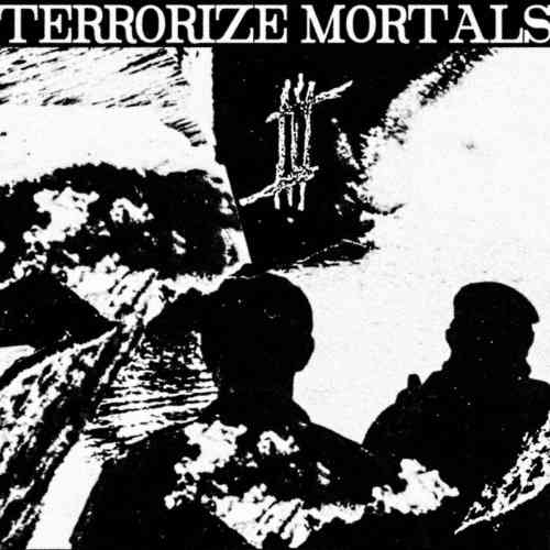 Terrorize Mortals