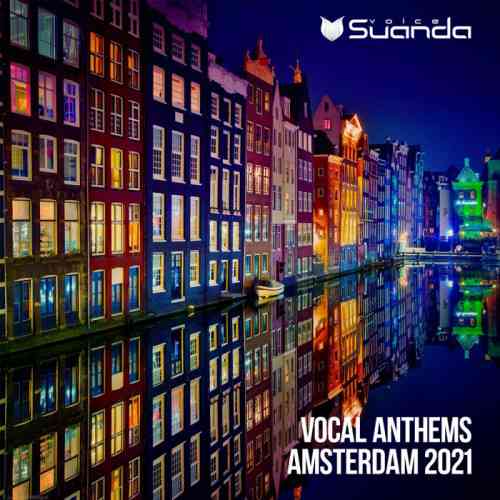 Vocal Anthems Amsterdam 2021 (2021) скачать торрент