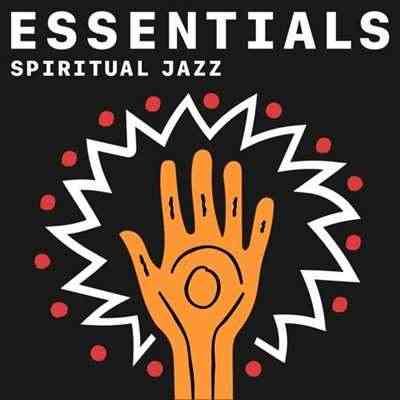 Spiritual Jazz Essentials (2021) скачать через торрент