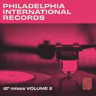 Philadelphia International Records: The 12" Mixes [Vol.2]