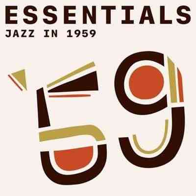 Jazz In 1959 Essentials (2021) скачать через торрент