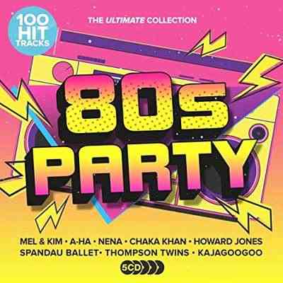 100 Hit Tracks The Ultimate Collection: 80s Party [5CD] (2021) скачать торрент