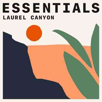 Laurel Canyon Essentials