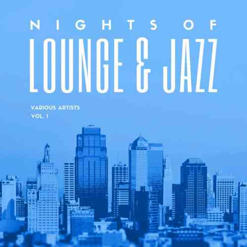 Nights Of Lounge &amp; Jazz, Vol. 1-2