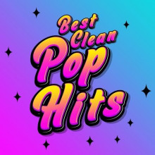 Best Clean Pop Hits (2021) скачать через торрент