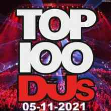 Top 100 DJs Chart (05.11) (2021) скачать торрент