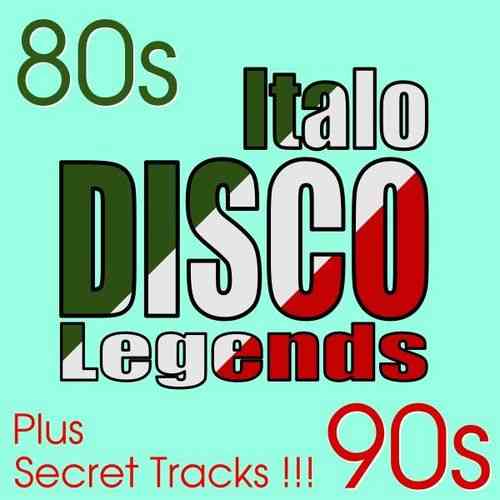 Italo Disco Legends - Hits &amp; Secret Songs